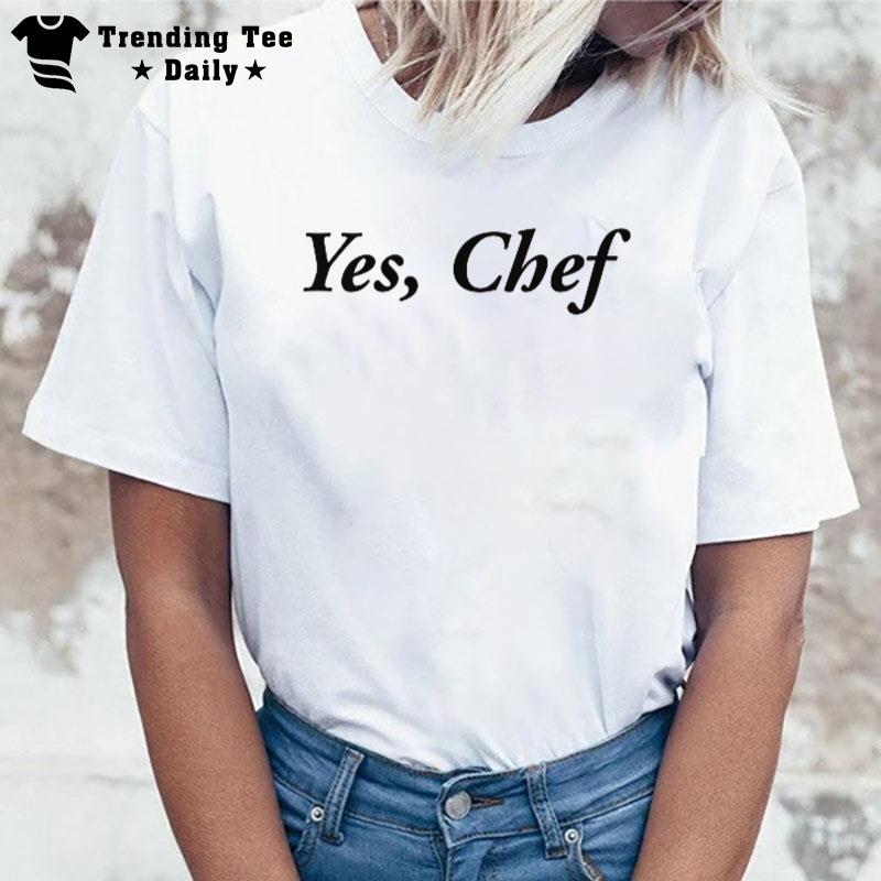 Yes Chef 1 T-Shirt