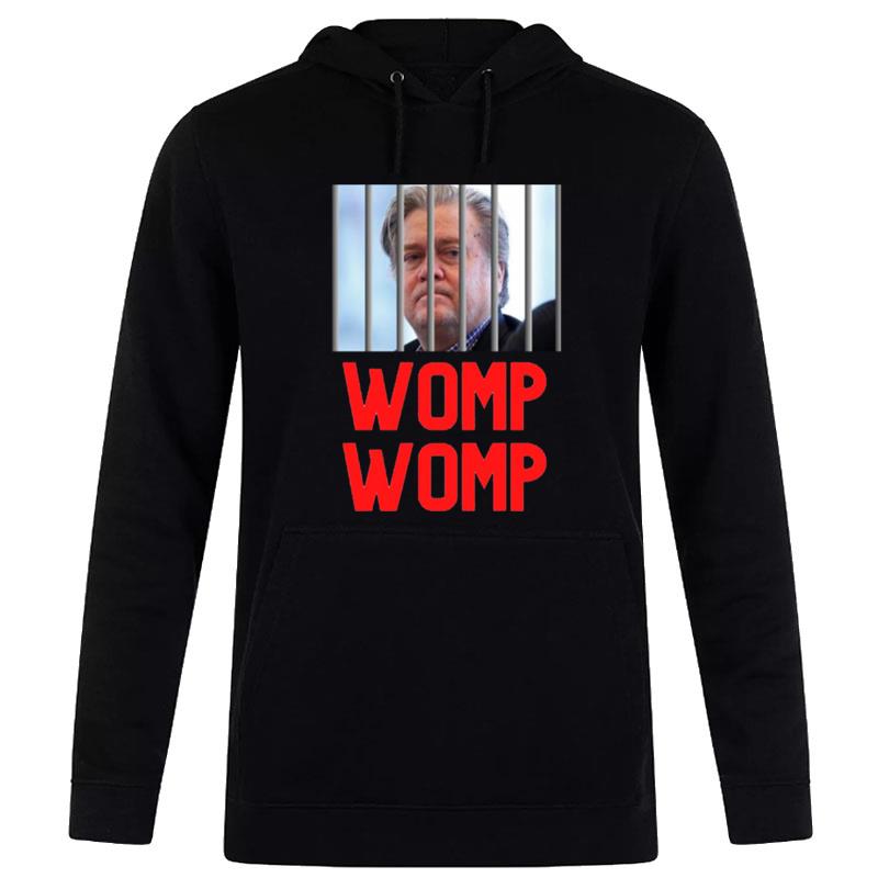 Steve Bannon Womp Womp T-Shirt Hoodie