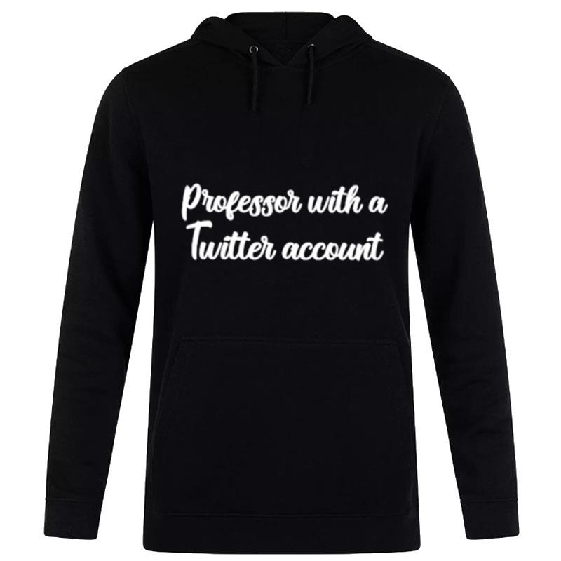 Steve Vladeck Professor With A Twitter Accoun T-Shirt Hoodie