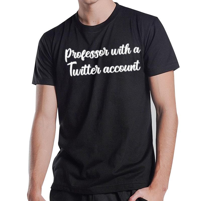 Steve Vladeck Professor With A Twitter Accoun T-Shirt T-Shirt