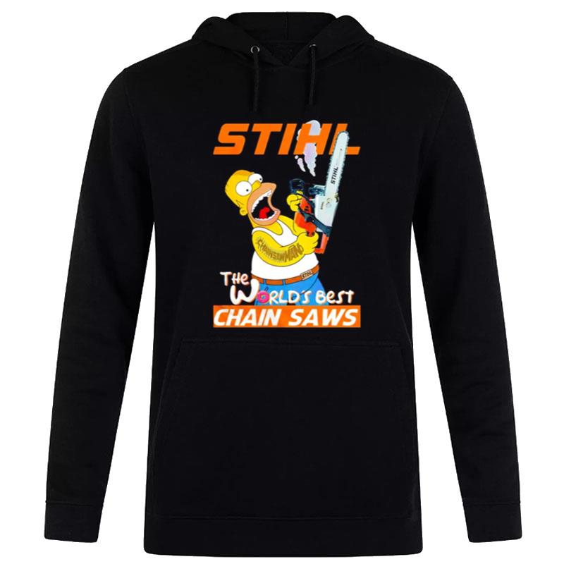 Stihl The World's Best Chain Saws T-Shirt Hoodie