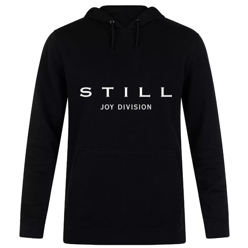 Still 40Th Anniversary Joy Division T-Shirt Hoodie