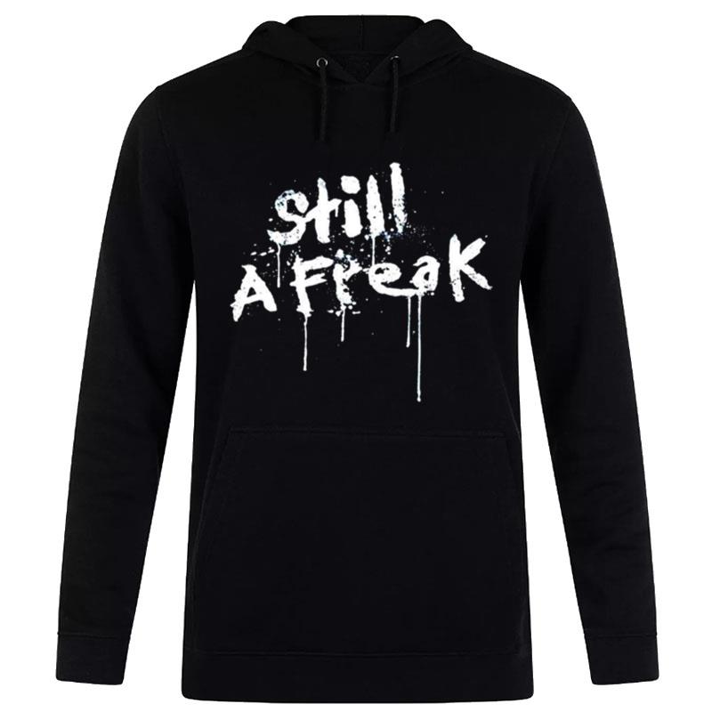 Still A Freak Korn T-Shirt Hoodie