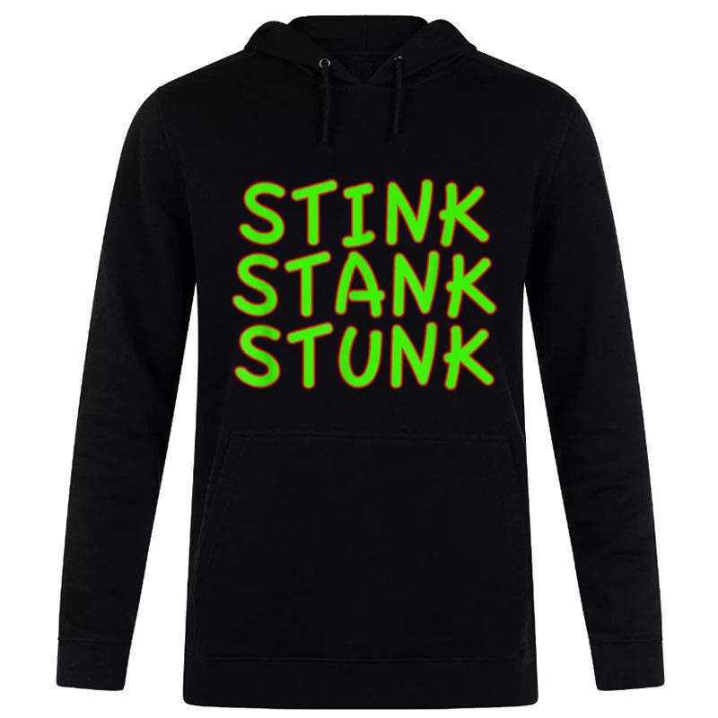 Stink Stank Stunk Funny Christmas T-Shirt Hoodie