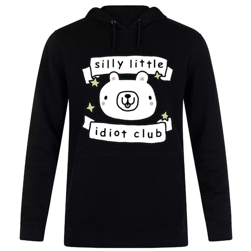 Stinky Katie Silly Little Idiot Club T-Shirt Hoodie