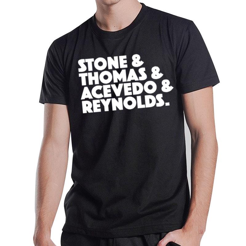 Stone Thomas Acevedo Reynolds T-Shirt T-Shirt