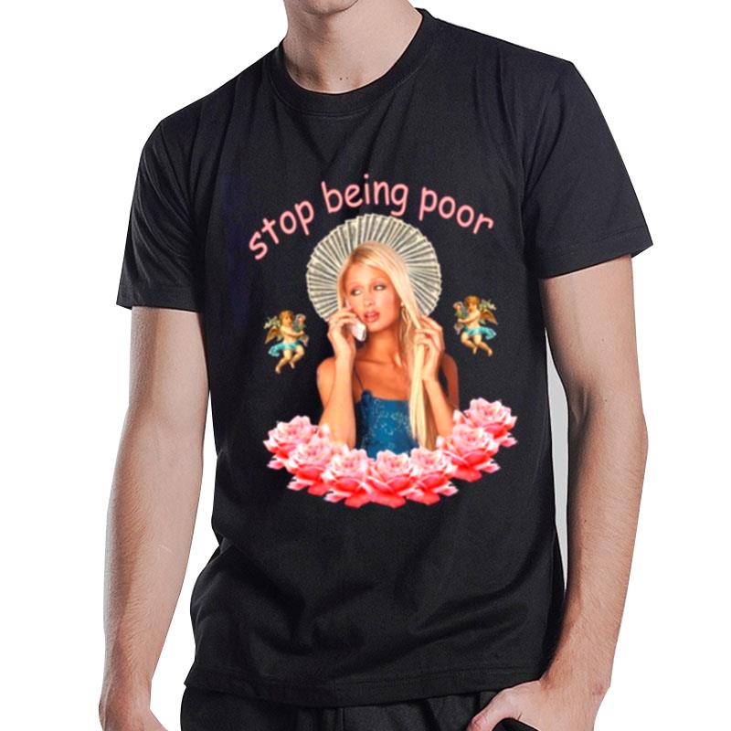 Stop Being Poor Mean Girls Quote T-Shirt T-Shirt