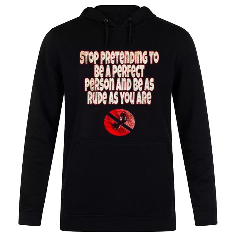 Stop Being Rude Body Double T-Shirt Hoodie