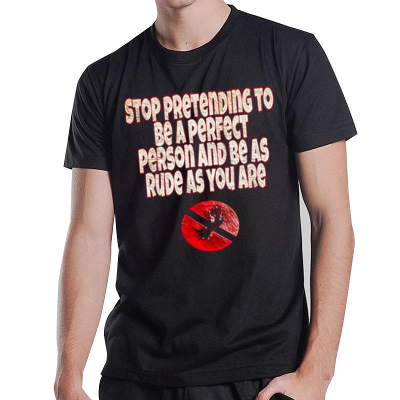 Stop Being Rude Body Double T-Shirt T-Shirt