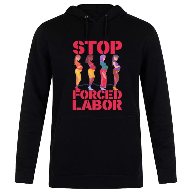 Stop Force Labor T-Shirt Hoodie