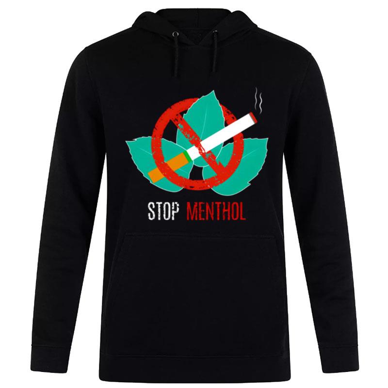 Stop Menthol Dont Like Menthols Smoking T-Shirt Hoodie