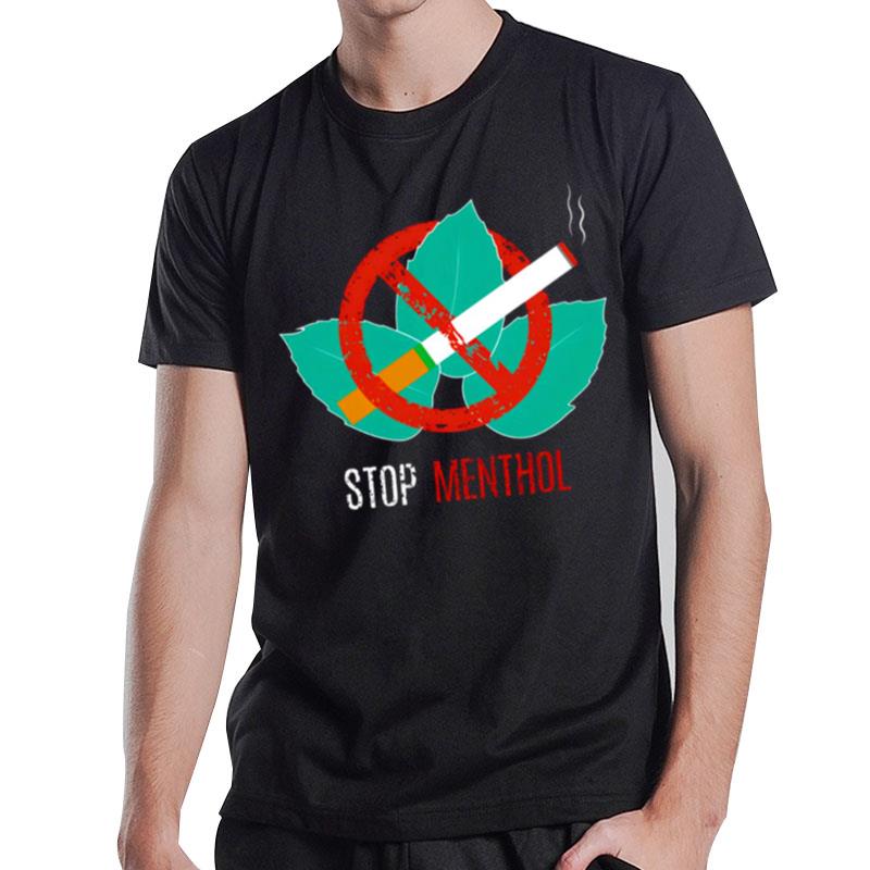 Stop Menthol Dont Like Menthols Smoking T-Shirt T-Shirt