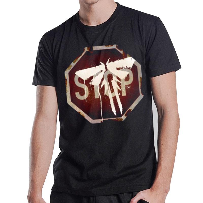 Stop Sign Tlou Tv Series The Last Of Us T-Shirt T-Shirt