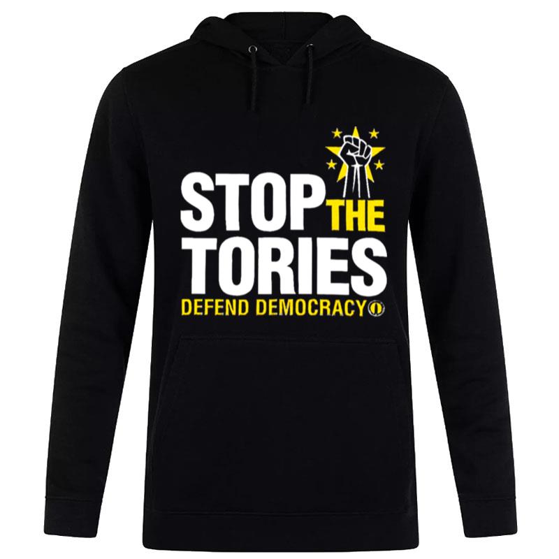 Stop The Tories Defend Democracy T-Shirt Hoodie