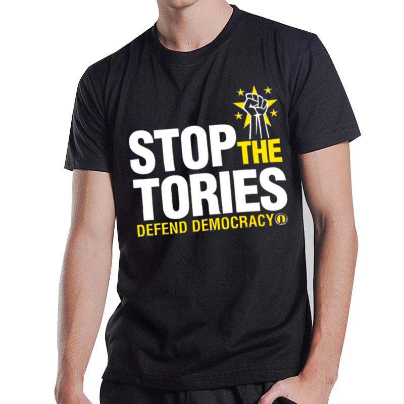 Stop The Tories Defend Democracy T-Shirt T-Shirt