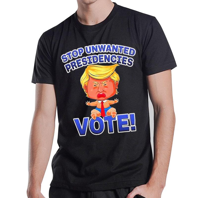 Stop Unwanted Presidencies Anti Trump Crying Baby T-Shirt T-Shirt