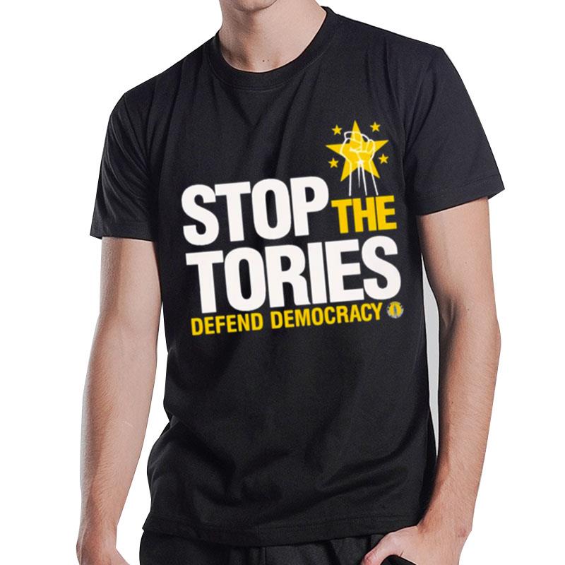 Stop the tories defend democracy T shirt T-Shirt T-Shirt