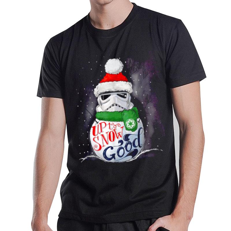 Stormtrooper Up To Snow Good Funny Holiday Darth Vader Santa Star Wars Christmas T-Shirt T-Shirt