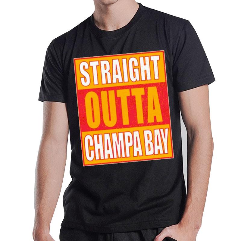 Straight Outta Champa Bay T-Shirt T-Shirt