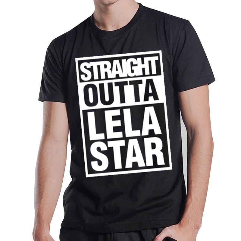 Straight Outta Lela Star Black And White T-Shirt T-Shirt