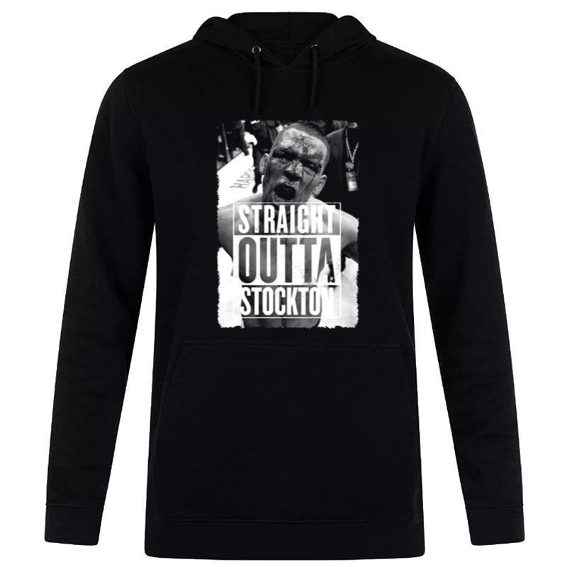 Straight Outta Stockton Nate Diaz T-Shirt Hoodie