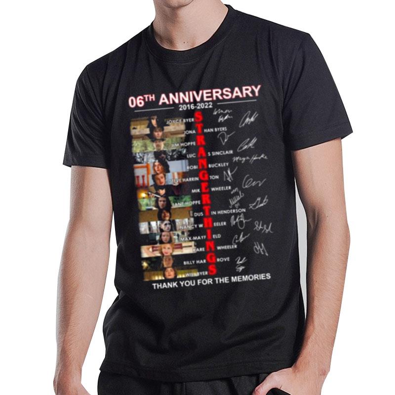 Stranger Things 06Th Anniversary 2016 2022 Thank You For The Memories Signatures T-Shirt T-Shirt