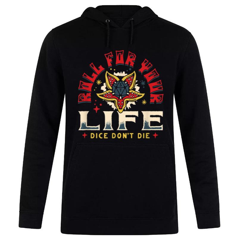 Stranger Things 4 Demogorgon Die Life Roll  B09Yz38Rdr T-Shirt Hoodie