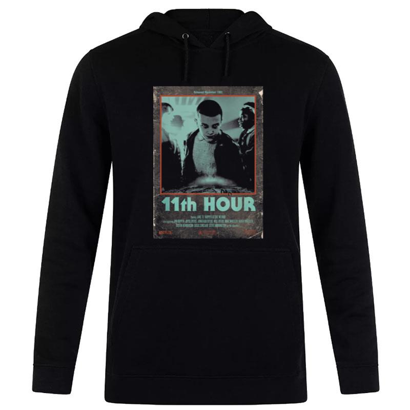 Stranger Things 4 Group Shot 11Th Hour Poster  B09Z78Twm7 T-Shirt Hoodie