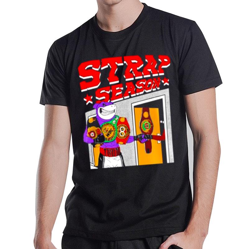 Strap Season 4.0 Wbc T-Shirt T-Shirt