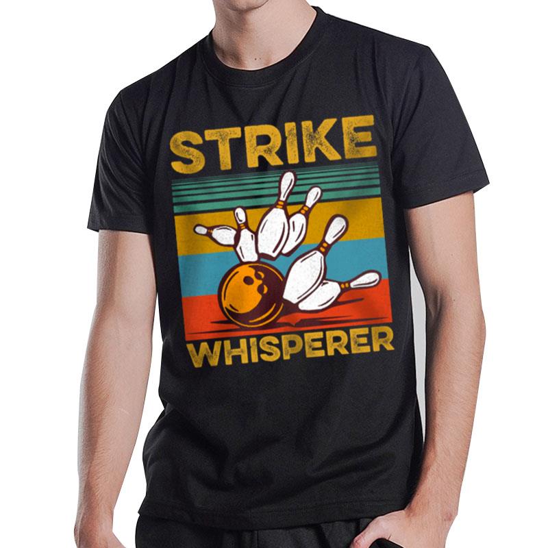 Strike Whisperer Bowling Vintage Retro T-Shirt T-Shirt