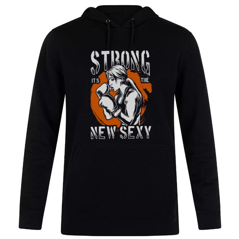 Strong Is The New Sexy Body Builder T-Shirt Hoodie