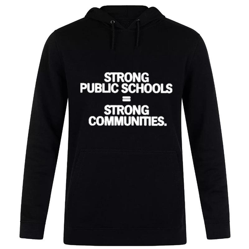 Strong Public Schools Strong Communities T-Shirt Hoodie