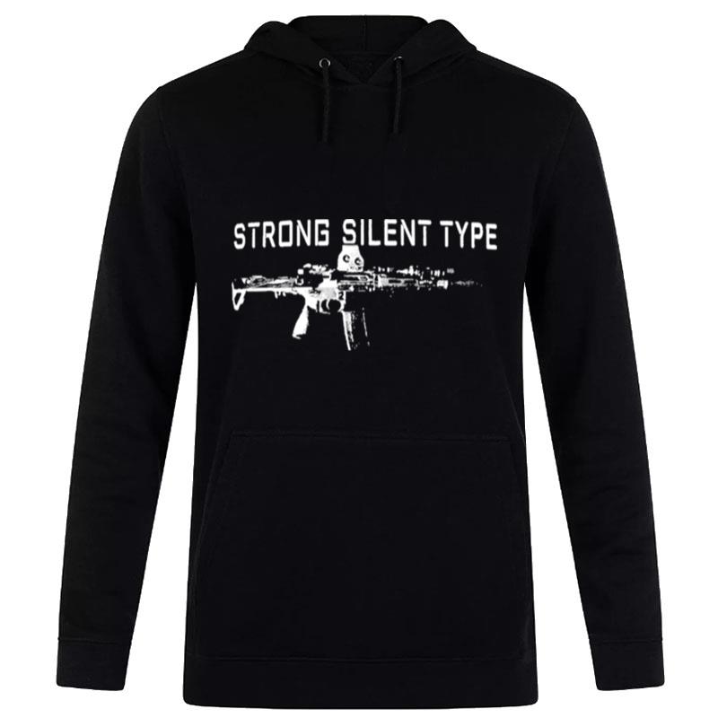 Strong Silent Type T-Shirt Hoodie