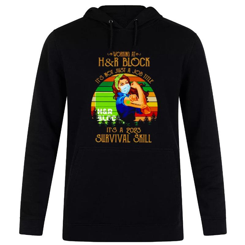 Strong Woman Working At H&R Block Its Not Just A Job Title Its A 2023 Survival Skill Vintage T-Shirt Hoodie