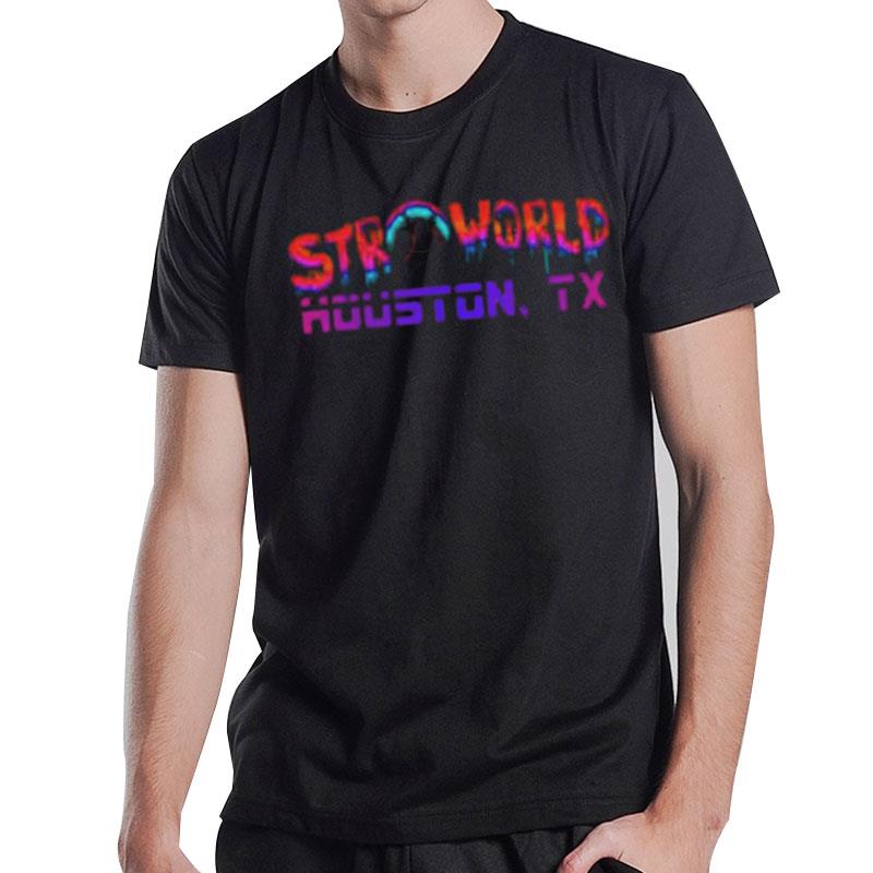 Stroworld Houston Tx T-Shirt T-Shirt