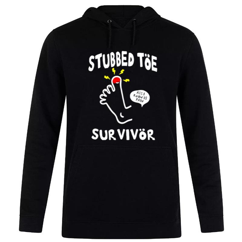 Stubbed Toe Survivor T-Shirt Hoodie