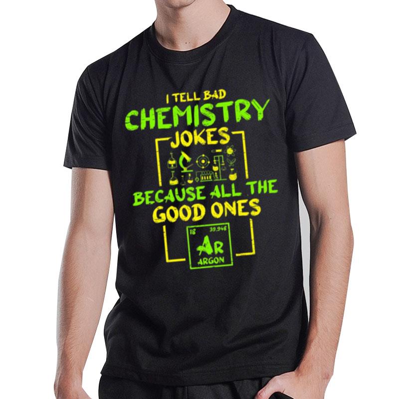 Student Chemistry Teacher For A Chemical Science T-Shirt T-Shirt