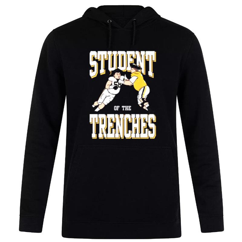 Student Of The Trenches T-Shirt Hoodie