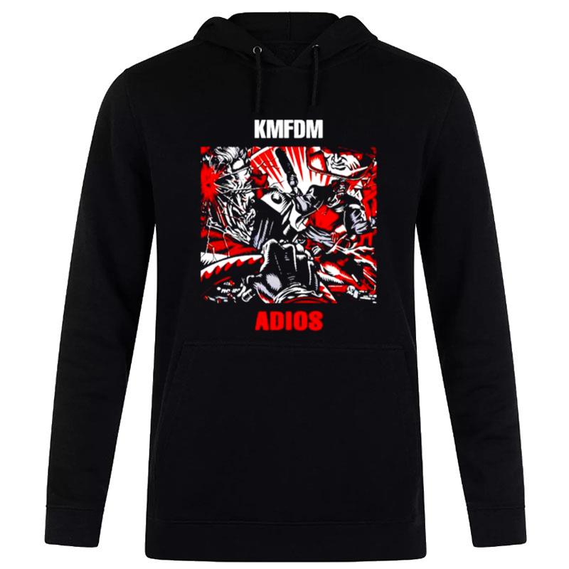 Studio Album By Kmfdm Kmfdm Adios T-Shirt Hoodie