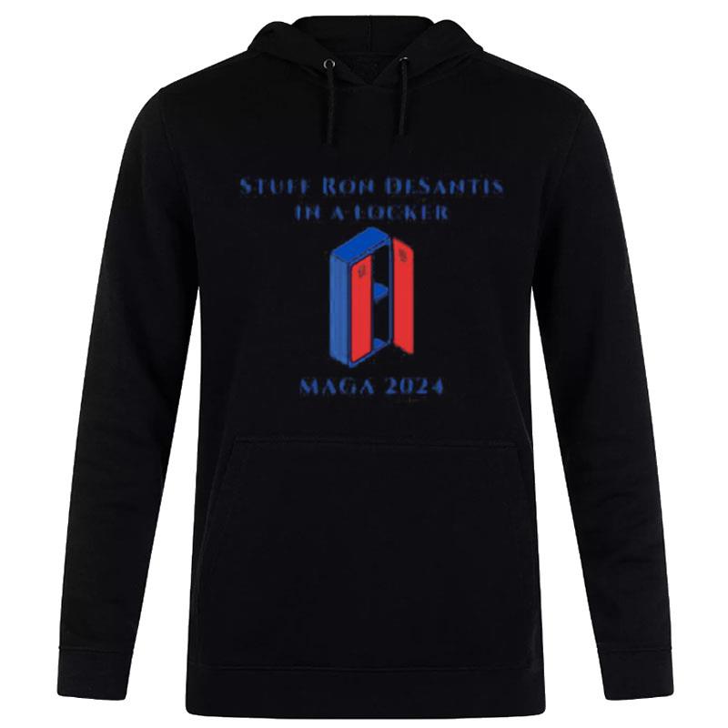 Stuff Ron Desantis In A Locker Maga 2024 T-Shirt Hoodie