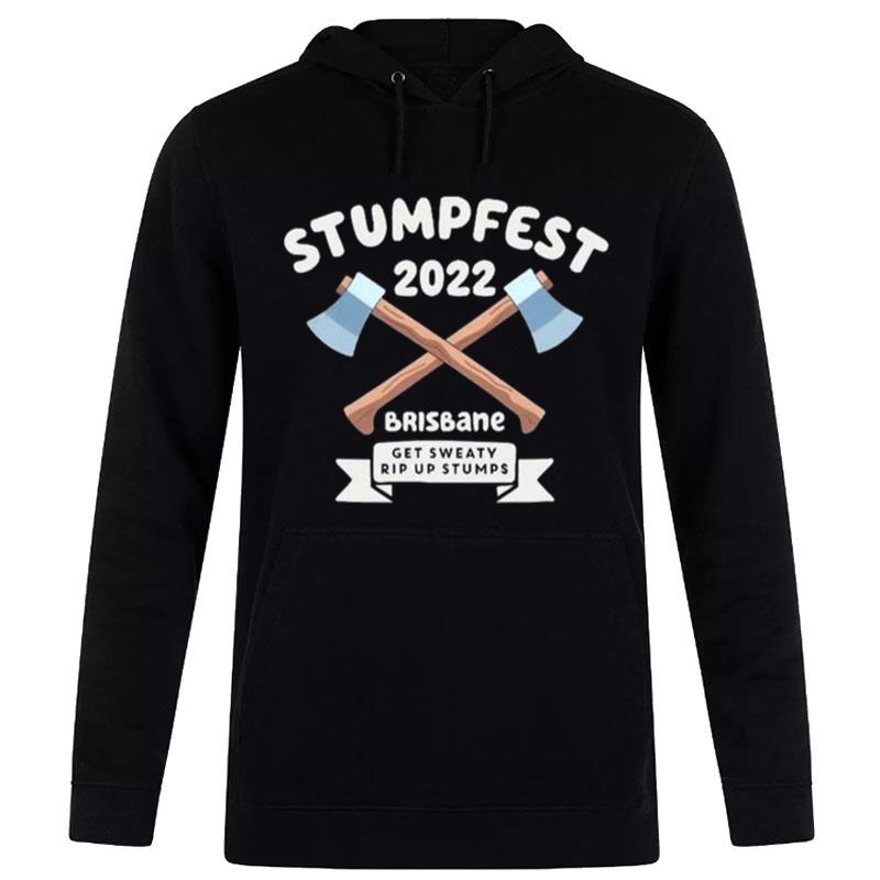 Stumpfest 2022 Brisbane Get Sweaty Rip Up Stumps T-Shirt Hoodie