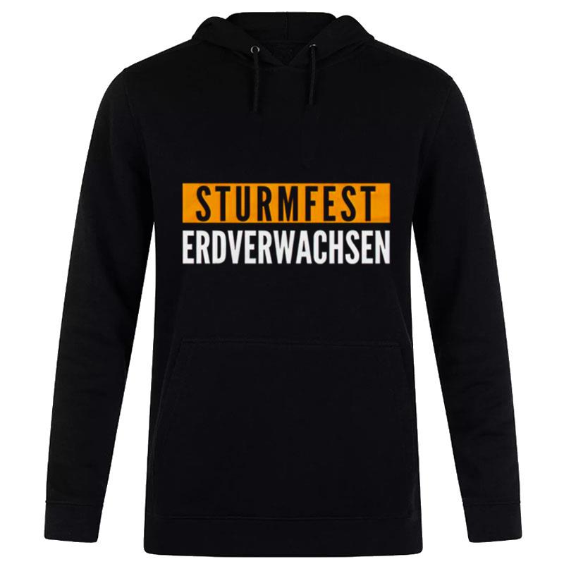 Sturmfest Erdverwachsen T-Shirt Hoodie