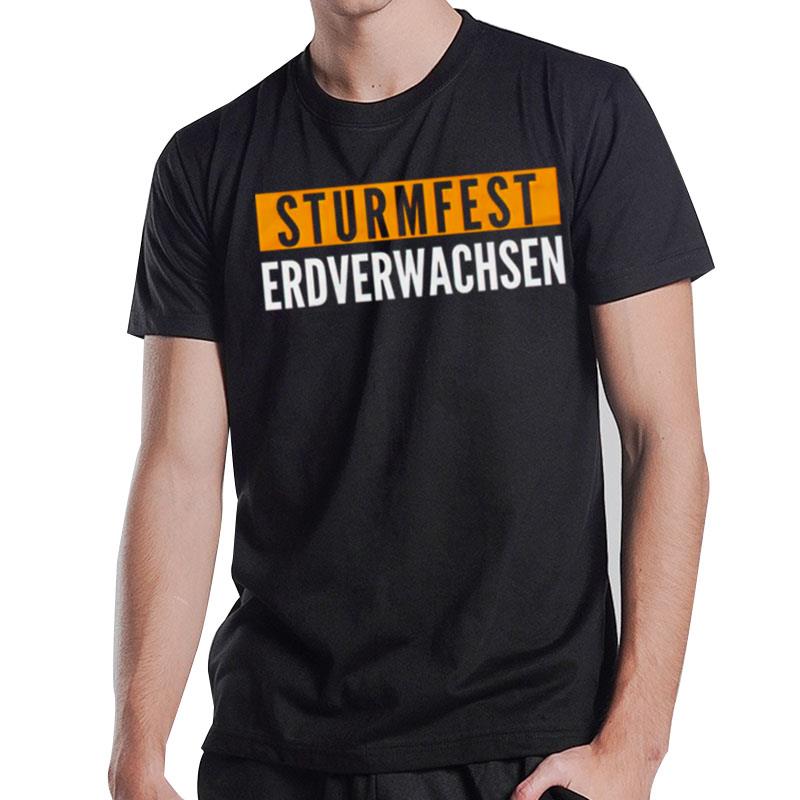 Sturmfest Erdverwachsen T-Shirt T-Shirt