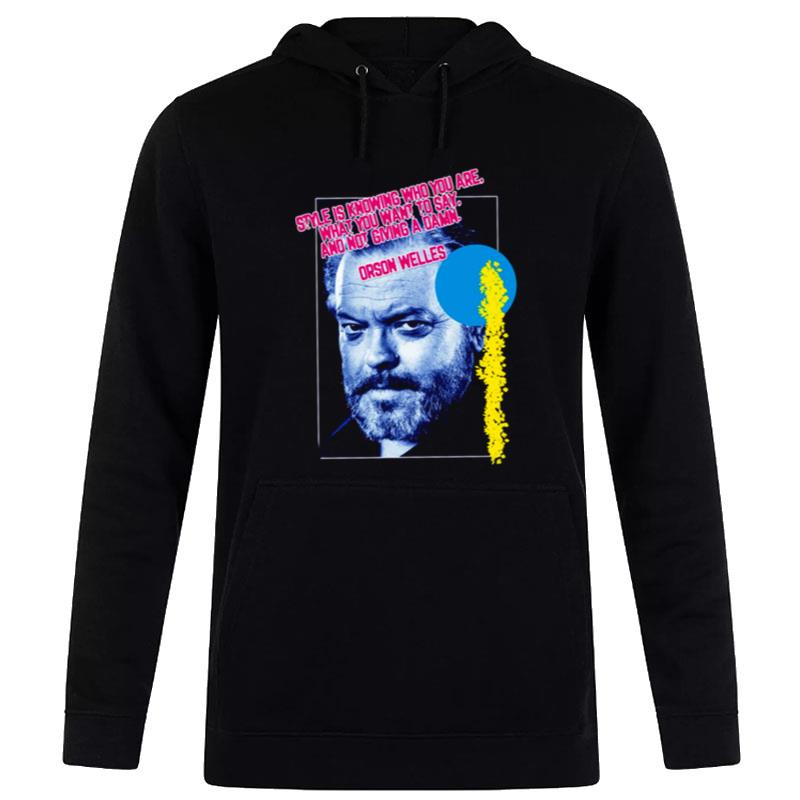 Style Is Knowing Who You Citizen Kane T-Shirt Hoodie