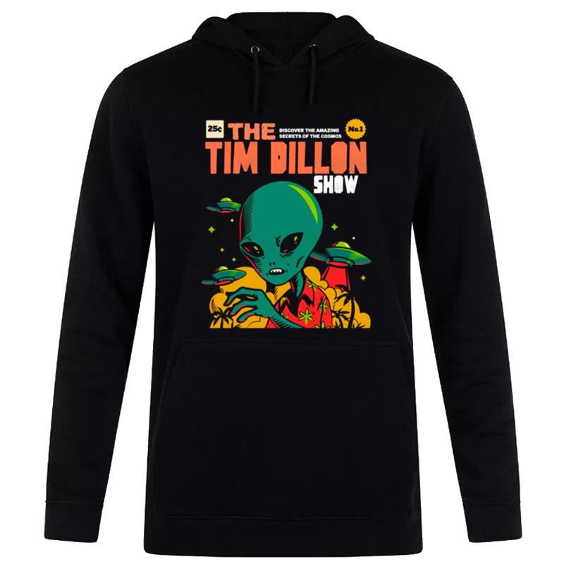 Style The Tim Dillon Show T-Shirt Hoodie