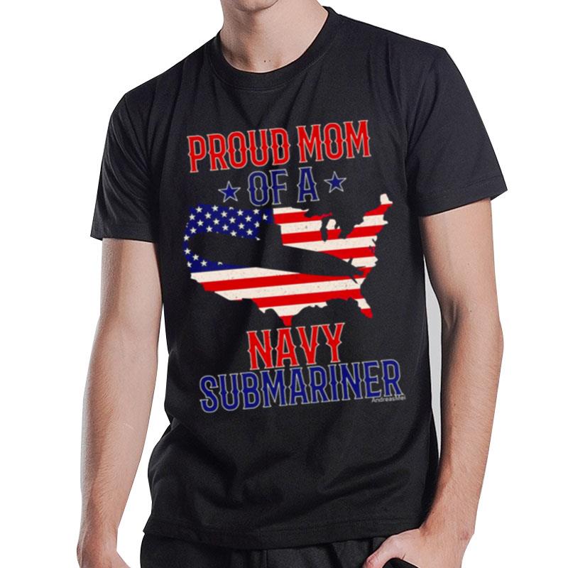 Submariner Submarines Veteran Military Proud Mom Of A Navy Submariner Submarine Day T-Shirt T-Shirt