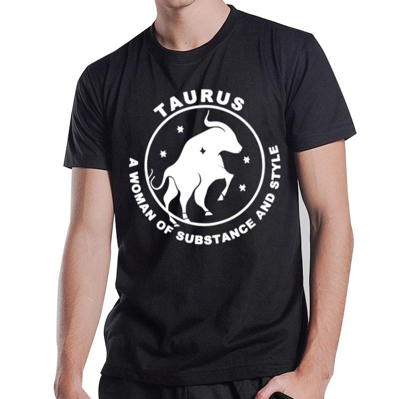 Substance Woman Taurus Zodiac Sign T-Shirt T-Shirt