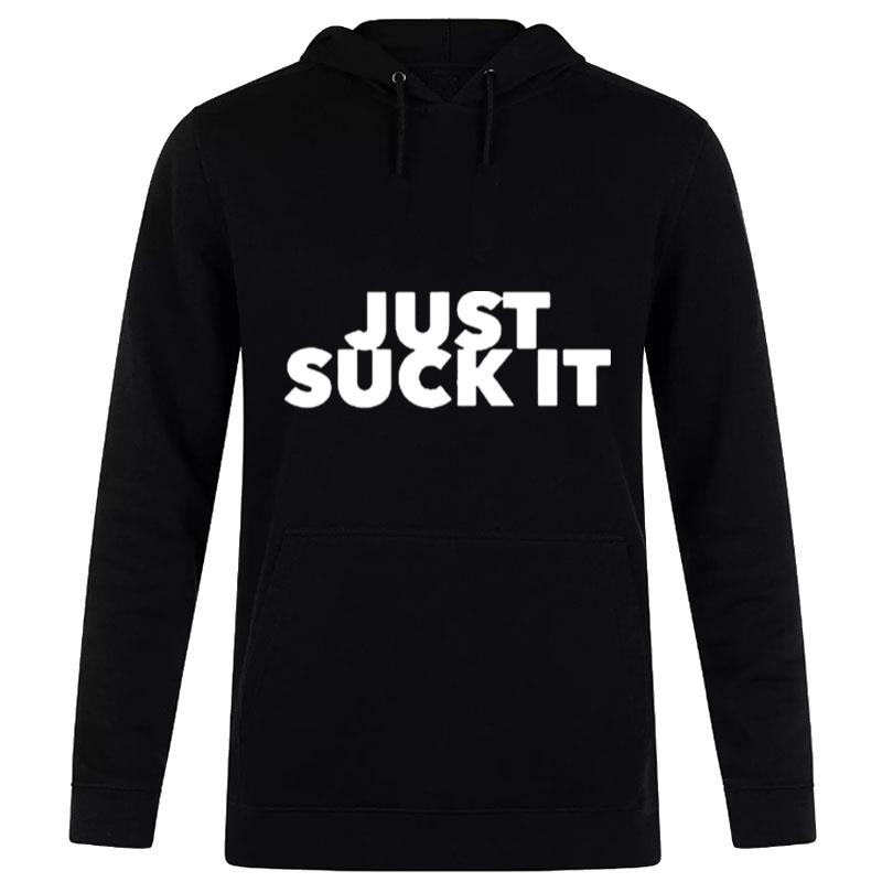 Suck I T-Shirt Hoodie