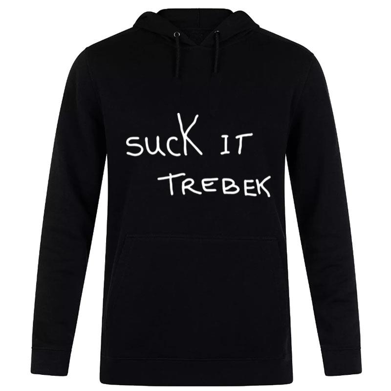 Suck It Trebek T-Shirt Hoodie