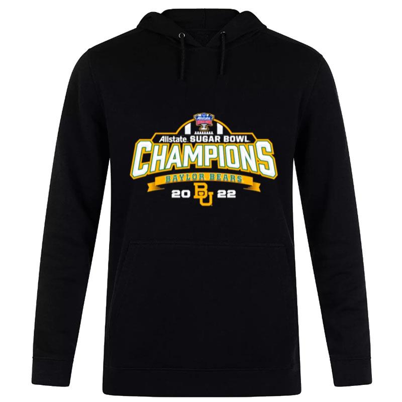 Sugar Bowl Baylor All State Sugar Bowl Champs 2022 T-Shirt Hoodie